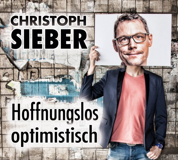 Christoph Sieber - Hoffnungslos optimistisch - 1CD